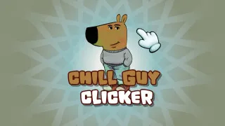 Chill Guy Clicker