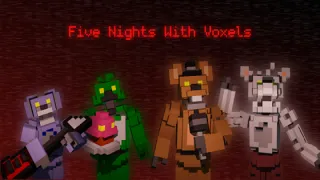Five Nights With Voxels