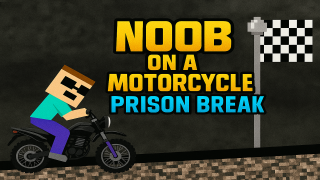 Play Noob on a Motorcycle: Prison Break now!