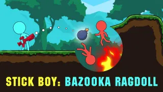 Stick Boy: Bazooka Ragdoll